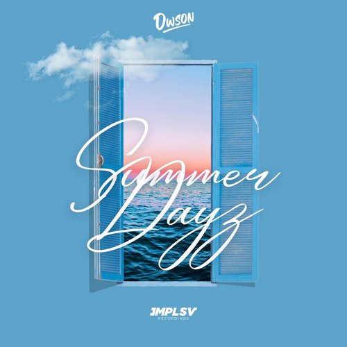 Dwson - Summer Dayz [IMPLSV02]